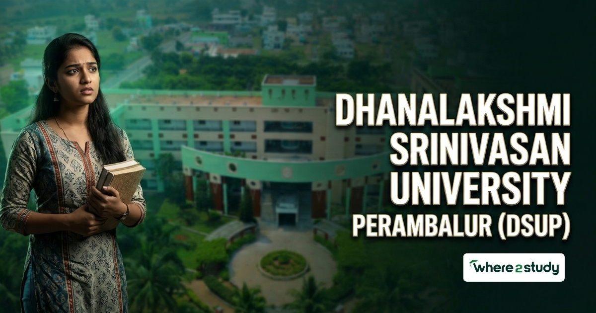 Dhanalakshmi Srinivasan University, Perambalur – Courses, Admission, Fees, Facilities & Placements