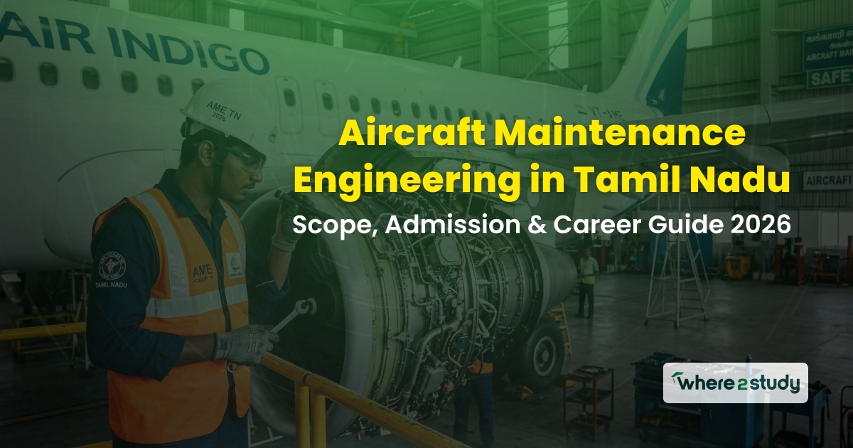 Aircraft Maintenance Engineering in Tamil Nadu: Scope, Admission & Career Guide 2026
