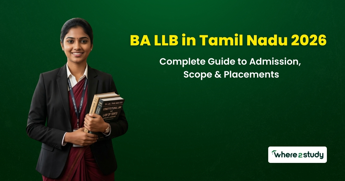 BA LLB in Tamil Nadu 2026: Complete Guide to Admission, Scope & Placements