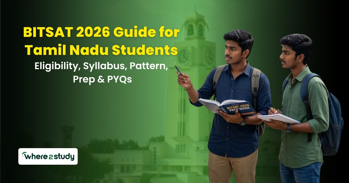 BITSAT 2026 Guide for Tamil Nadu Students: Eligibility, Syllabus, Pattern, Prep & PYQs