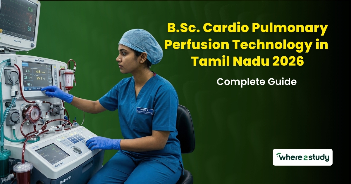 B.Sc. Cardio Pulmonary Perfusion Technology in Tamil Nadu 2026: Complete Guide