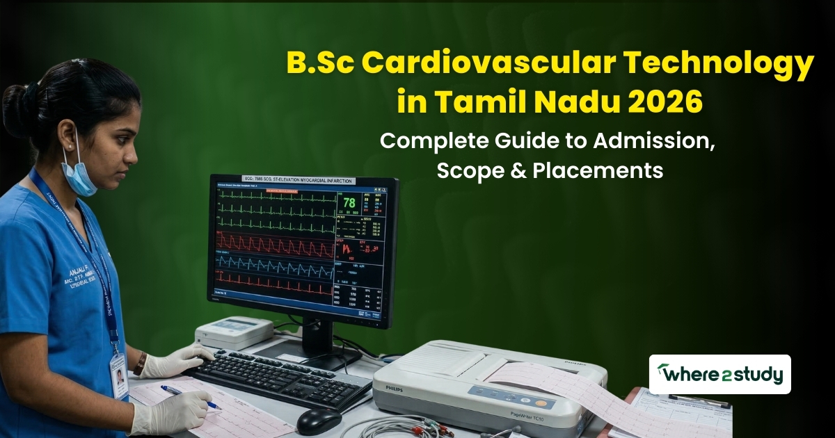 B.Sc Cardiovascular Technology in Tamil Nadu 2026: Complete Guide to Admission, Scope & Placements