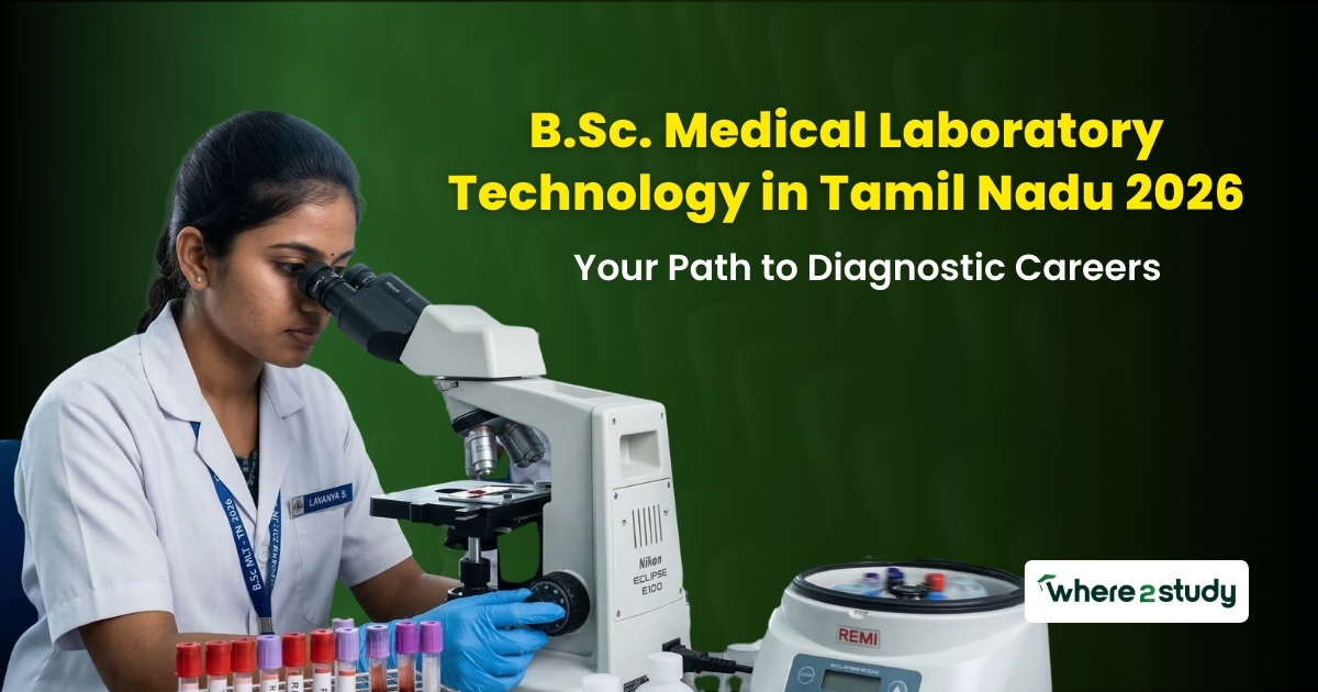 B.Sc. Medical Laboratory Technology in Tamil Nadu 2026: Your Path to Diagnostic Careers