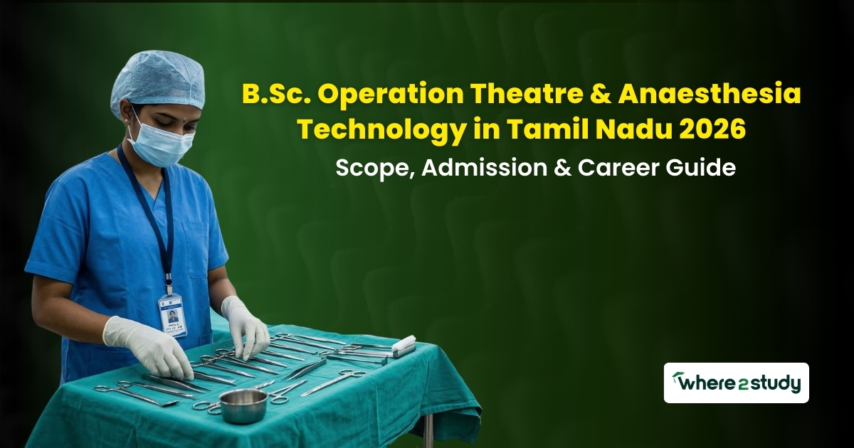 B.Sc. Operation Theatre & Anaesthesia Technology in Tamil Nadu 2026: Scope, Admission & Career Guide