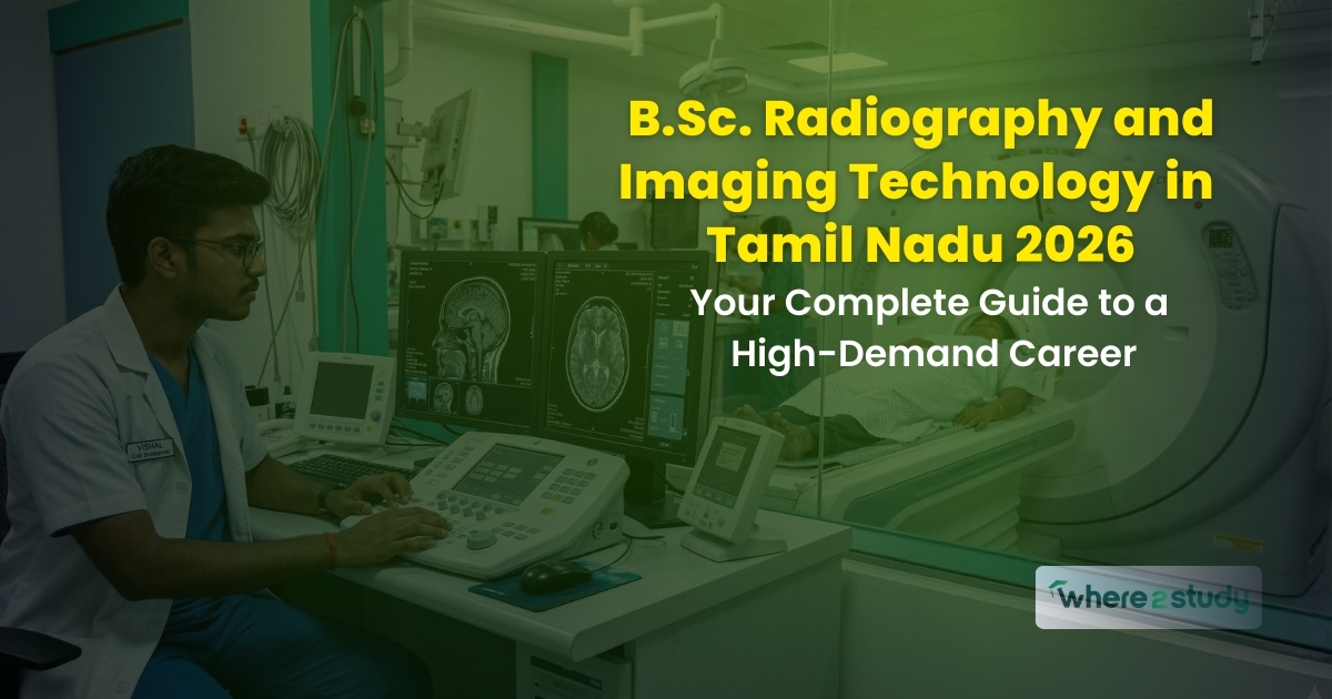 B.Sc. Radiography and Imaging Technology in Tamil Nadu 2026: Your Complete Guide to a High-Demand Career