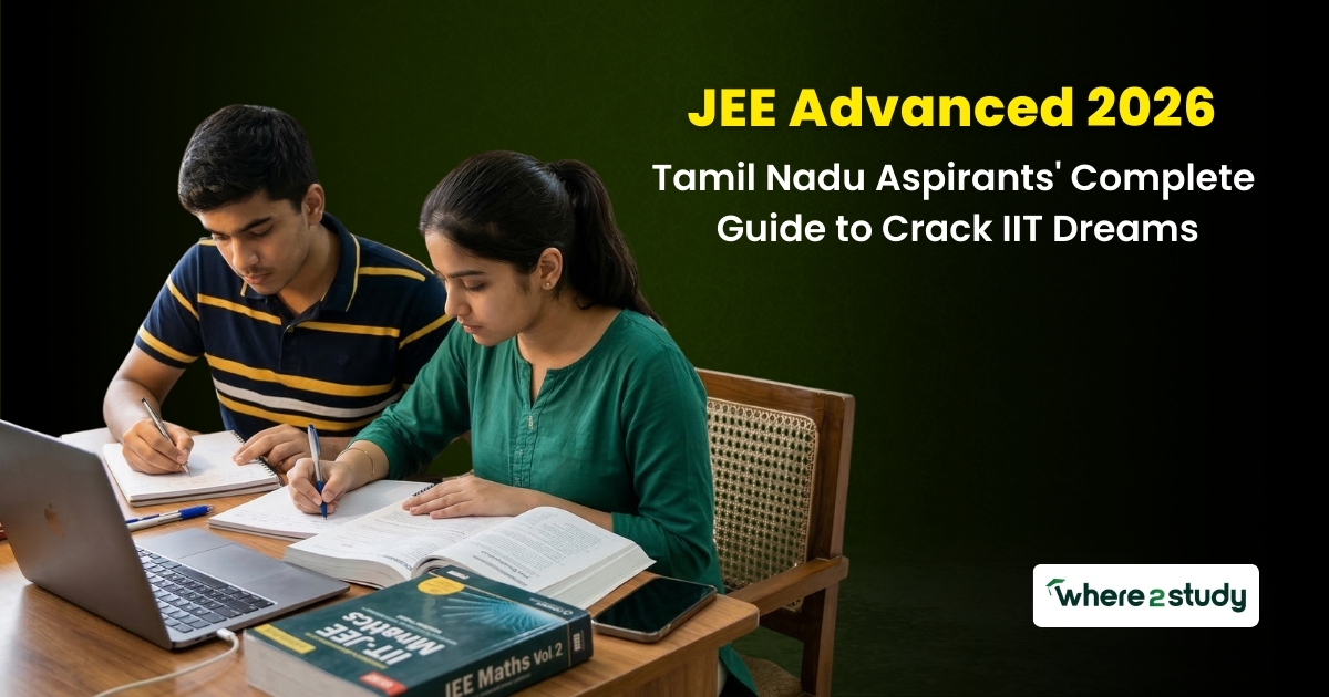 JEE Advanced 2026: Tamil Nadu Aspirants' Complete Guide to Crack IIT Dreams