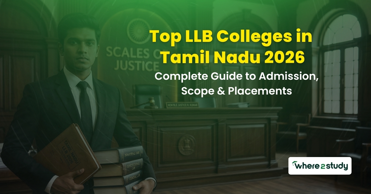 Top LLB Colleges in Tamil Nadu 2026: Complete Guide to Admission, Scope & Placements