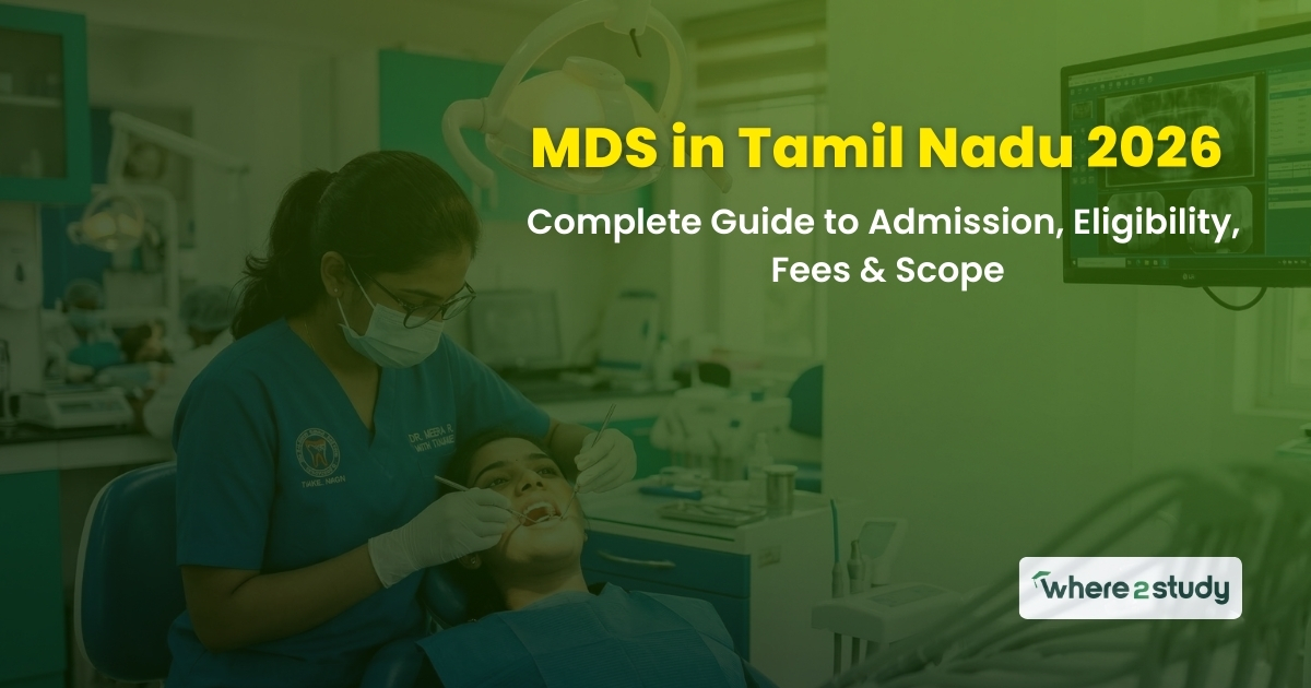 MDS in Tamil Nadu 2026: Complete Guide to Admission, Eligibility, Fees & Scope