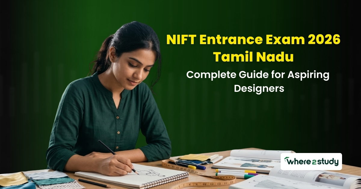 NIFT Entrance Exam 2026 Tamil Nadu: Complete Guide for Aspiring Designers