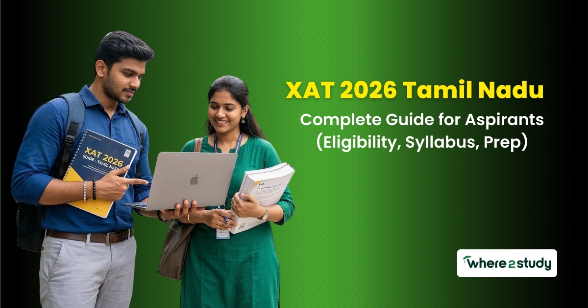 XAT 2026 Tamil Nadu: Complete Guide for Aspirants (Eligibility, Syllabus, Prep)